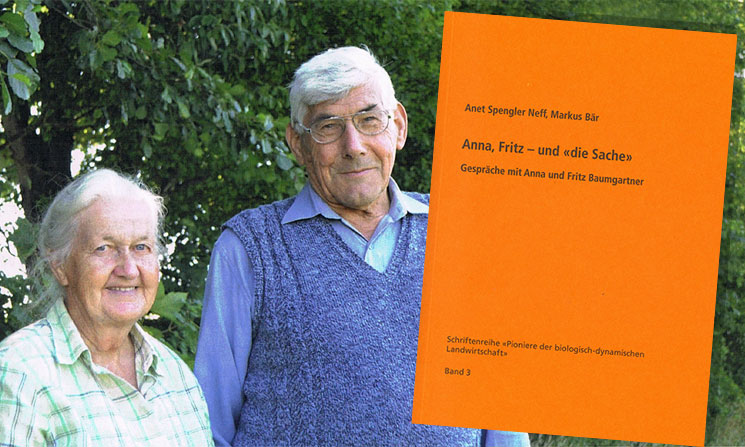 Gespräche mit Anna und Fritz Baumgartner, Pioniere der biologisch-dynamischen Landwirtschaft