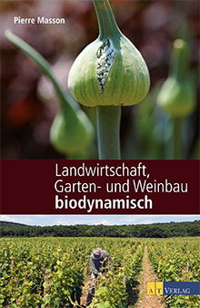 Pierre Masson: Landwirtschaft, Garten- und Weinbau biodynamisch
