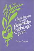 Gerhard Schmidt: Grundlagen für eine Dynamische Ernährungslehre