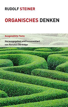 Rudolf Steiner: Organisches Denken