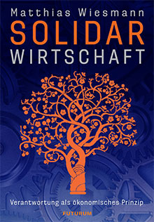 Matthias Wiesmann Solidarwirtschaft