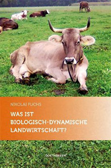 Nikolai Fuchs: Was ist biologisch-dynamische Landwirtschaft?
